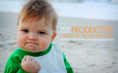How to be a productive creative professional without becoming an intractable twat