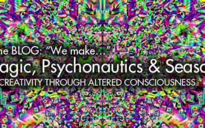 Flow Magic, Psychonautics & Season Arcs: Maximizing creativity through altered consciousness